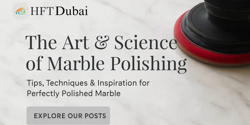 Marble polishing blog posts – tips, guides & restoration advice