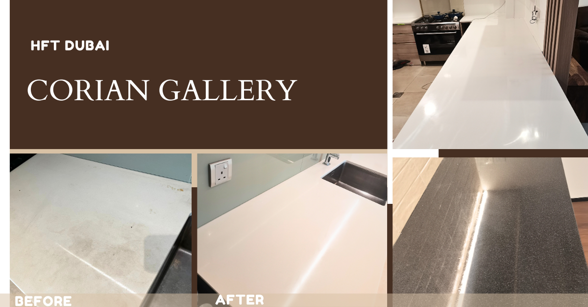Corian Repair & Restoration and Polishing Result, HFT Dubai