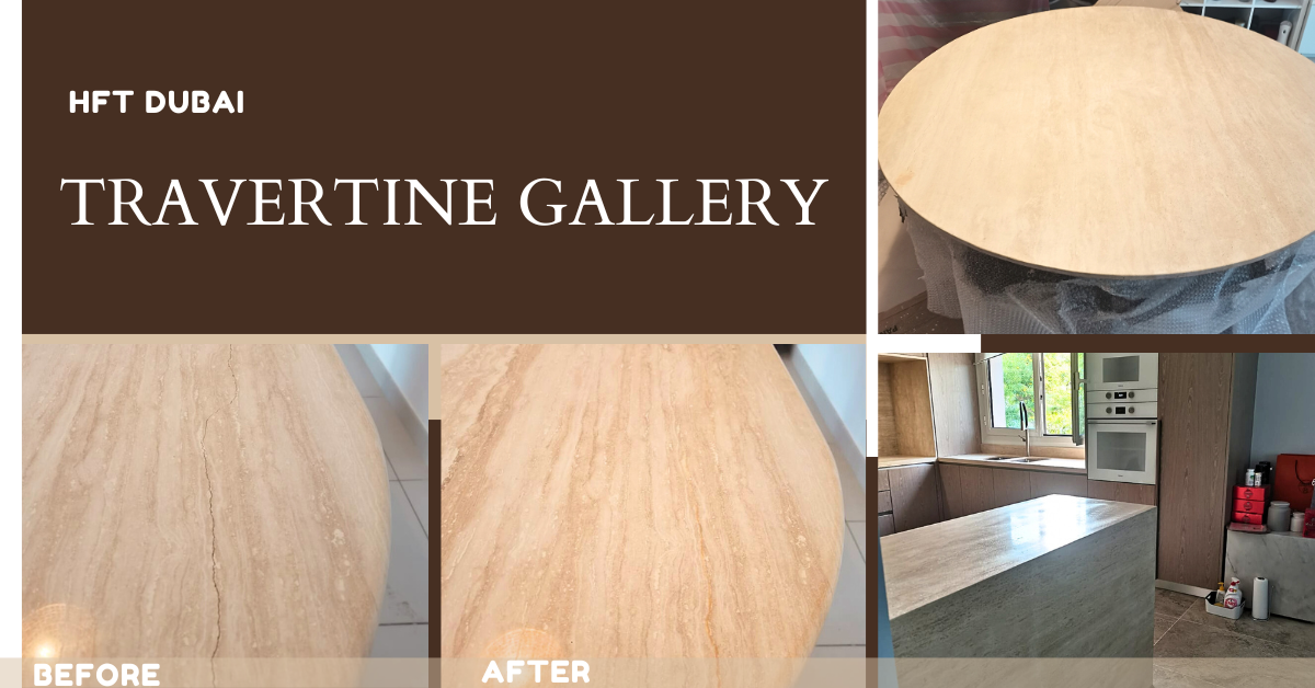 Travertine Countertop Touch Up and Polishing Result, HFT Dubai